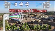 Wireless Wifi Upto 1 Kilometer | Wifi In Village | How to Provide wifi signals in 1 KM Long distance