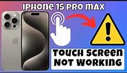 How To Fix Touch Screen Not Working Problem On iPhone 15 Pro Max
