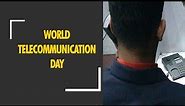 All you need to know about World Telecommunication Day 2018