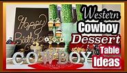 COWBOY Birthday Party Ideas | WESTERN Party Dessert Table Decor