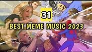 TOP 31 BEST MEME MUSIC 2023‼️