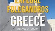 Explore Folegandros 🇬🇷 Village of Chora