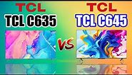TCL C635 QLED 4K TV vs TCL C645 QLED Smart TV | TCL C635 vs TCL C645 | 55C635 vs 55C645 |