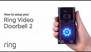 How to Setup Your Ring Video Doorbell 2 | Ring