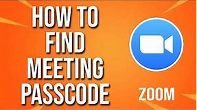 How To Find Meeting Passcode Zoom Tutorial
