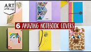 6 Amazing Notebook Covers | DIY Notebook Designs | How to make a notebook cover