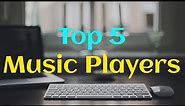 Top 5 Free Music Players For PC