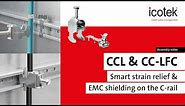 EMC shield clamps and cable clamps for C-rails | CC-LFC & CCL | Assembly | icotek