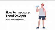 Samsung Health: Using your Galaxy Watch3 to measure blood oxygen | Samsung