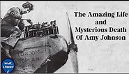 Amy Johnson : The Pioneering Female Pilot who Died Under Mysterious Circumstances | Well, I Never