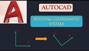 Rotate Coordinates System - Autocad