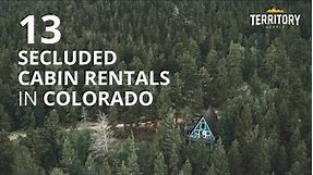 13 Secluded Cabin Rentals in Colorado For Remote Getaways