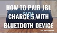 How to Pair JBL Charge 5 with Bluetooth Device