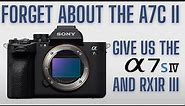 Sony RX1r III and Sony A7s IV. Where are they?