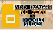 How to Fill Text with an Image in Google Slides: Create Photo Words