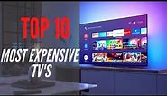 $1 Million TV ARE YOU SERIOUS! Top 10 Most Expensive TV's in the world 2022