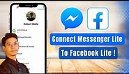 How to Connect Messenger Lite to Facebook Lite !