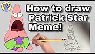 How to draw PATRICK MEME! *step by step*