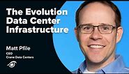 The Evolution of Data Center Infrastructure with Matt Pfile, CEO of Crane Data Centers