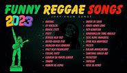 FUNNY REGGAE SONGS 2023 NON-STOP/COMPILATION - RAP REGGAE HITS - JHAY-KNOW | RVW