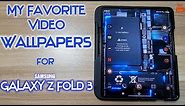 My Favorite (VIDEO WALLPAPERS) For (GALAXY Z FOLD 3)