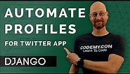 Automatically Create User Profiles - Django Wednesdays Twitter #3
