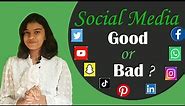 Is Social Media Good or Bad ? | Advantages and Disadvantages of Social media | Adrija Biswas