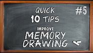 10 Quick Tips to improve MEMORY DRAWING #4 - Art Forge