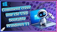 Comment créer une clé USB bootable Windows 11