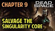 Chapter 9: How to Salvage the Singularity Core | Dead Space Remake (2023)