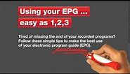 How to use your Electronic Program Guide (EPG)
