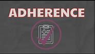 What Does ADHERENCE Means || Meanings And Definitions With Example in English