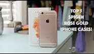 Top 5 Spigen Rose Gold Cases for iPhone 6s and 6s Plus!