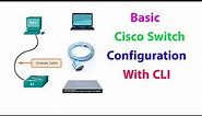 Basic Cisco Switch Configuration | Cisco Switch Configuration with CLI