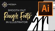 Smooth out rough brush fonts using Adobe Illustrator