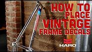 How To Place Vintage Frame Decals - Haro BMX