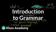 Introduction to Grammar | Grammar | Khan Academy