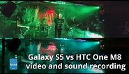 Samsung Galaxy S5 vs HTC One M8: video and sound recording comparison