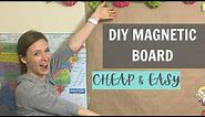 How to MAke a Magnetic Board / CHEAP AND EASY