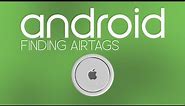 Find Apple AirTags using Android. (a workaround)