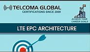 LTE EPC Architecture Summary by TELCOMA Global