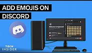 How To Add Emojis To Discord | Tech Insider