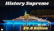 Inside “The History Supreme” | The World’s Most Expensive Yacht