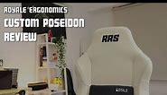 THE BEST GAMING CHAIR? - ROYALE ERGONOMICS | CUSTOM POSEIDON CHAIR REVIEW