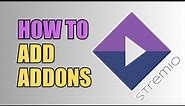 How To Add Addons | Stremio