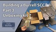 Building a 4" Burrell SCC steam traction engine - Part 3 (unboxing kit 7)