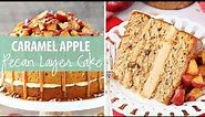 Caramel Apple Pecan Layer Cake