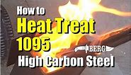 How to Easily Heat Treat 1095 High Carbon Steel for Knife Making