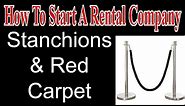 Stanchions & Red Carpet - Start A Party Rental Company