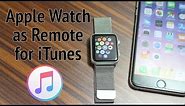 Use your Apple Watch as a Remote Control for iTunes